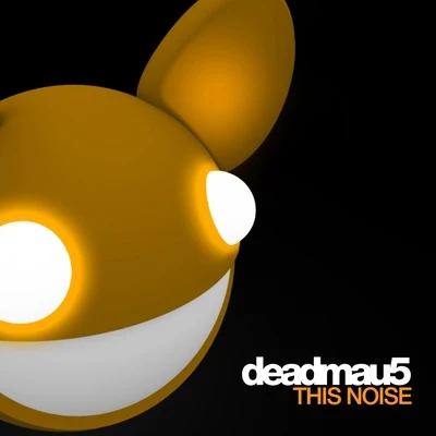 deadmau5 This Noise