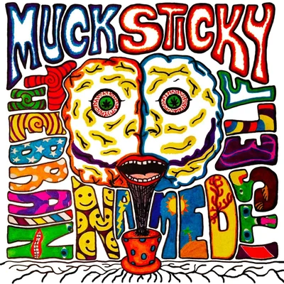 The Brain Named Itself 專輯 Muck Sticky/Al Kapone