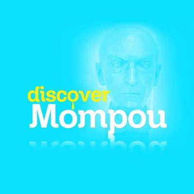 Discover Mompou 專輯 Federico Mompou