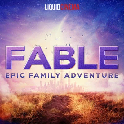 Liquid CinemaTina Guo Fable (Epic Family Adventure)