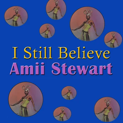 I Still Believe 专辑 Amii Stewart