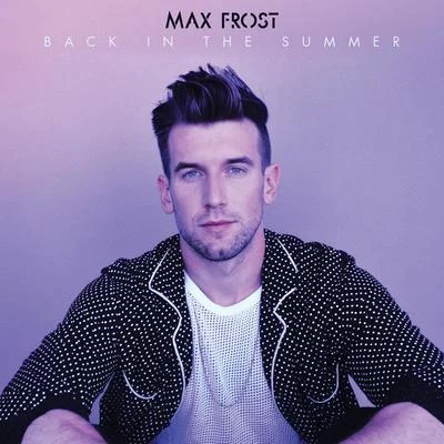 Back In The Summer 专辑 Max Frost