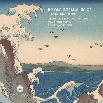 The Orchestral Music of Jonathan Dove 專輯 BBC Philharmonic