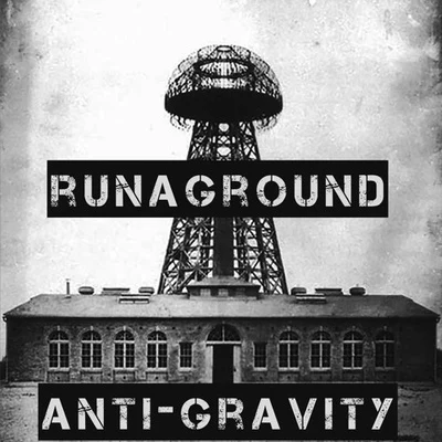 RUNAGROUNDAndrew RayelTensteps Anti-Gravity