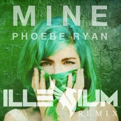 Mine (Illenium Remix) 專輯 ILLENIUM