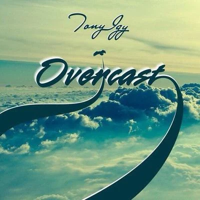 Overcast 专辑 Tony Igy