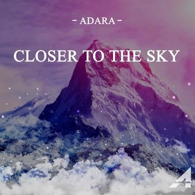 Closer to the Sky 专辑 Kicks N Licks/Adara