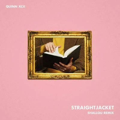 Straightjacket (Shallou Remix) 专辑 Quinn XCII/K.Flay/Louis The Child/Drew Love/COIN