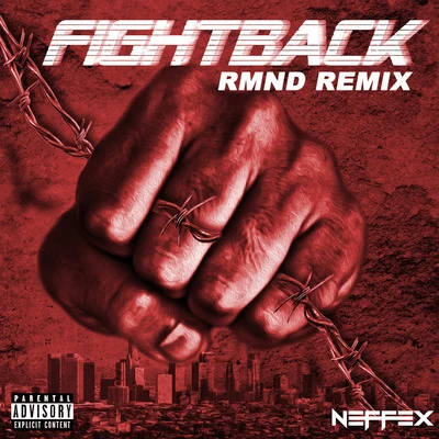 Fight Back (Rmnd Remix) 專輯 NEFFEX