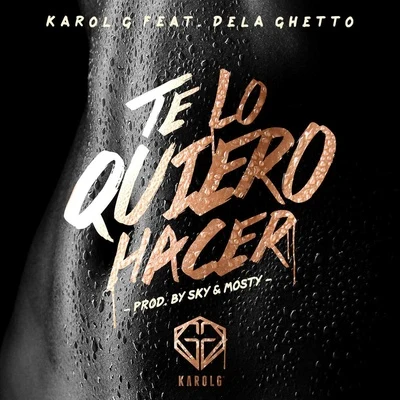 Te Lo Quiero Hacer 專輯 Karol G