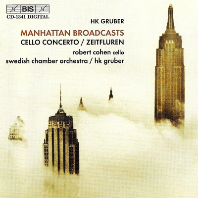 GRUBER, H.K.: Manhattan BroadcastsCello ConcertoZeitfluren (Timescapes) 专辑 Robert Cohen