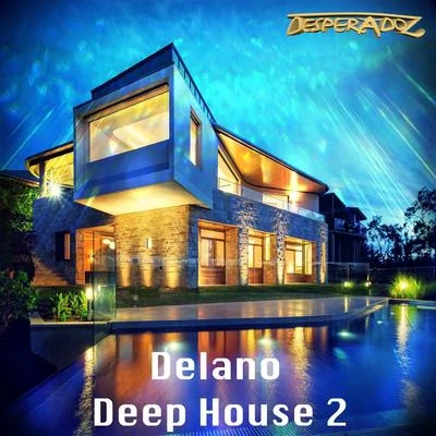 Deep House 2 专辑 Xela Wie/DJ STYLEWARZ/Delano