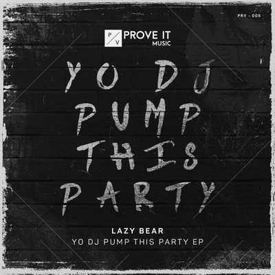 Yo DJ Pump This Party! 專輯 Lazy Bear/Vintage Culture/The Temper Trap