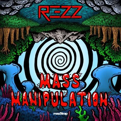 Mass Manipulation 專輯 REZZ