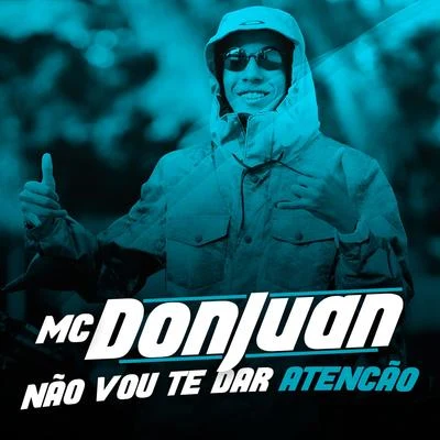 Não Vou Te Dar Atenção 专辑 DJ Yuri Martins/Mc Don Juan