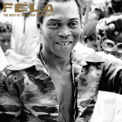 The Best Of The Black President 2 专辑 Fela Kuti