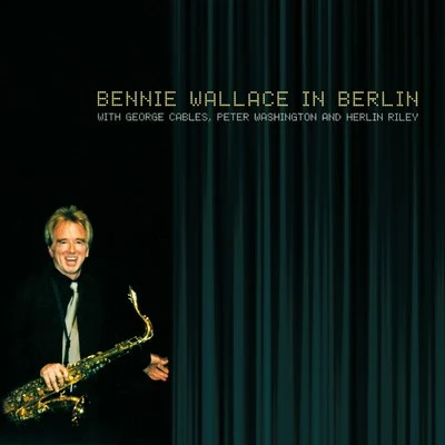 Bennie Wallace in Berlin 專輯 Bennie Wallace