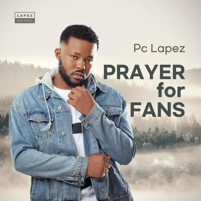 Prayer for Fans 专辑 Pc Lapez/Davido