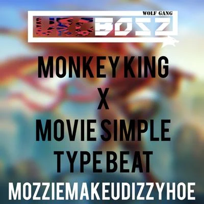 【Monkey King】- Movie Simple Type Beat 專輯 Mozzie