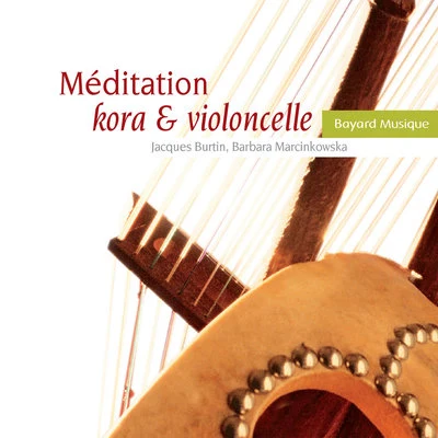 Méditation kora & violoncelle 專輯 Barbara Marcinkowska