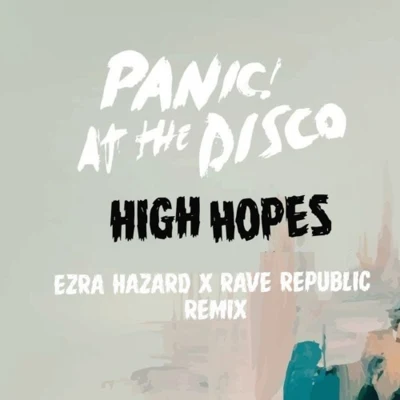 High Hopes (Ezra Hazard x Rave Republic Remix) 專輯 Rave Republic/Winning Team