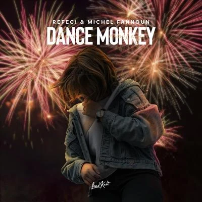 Dance Monkey 專輯 Refeci/Michel Fannoun/Colone