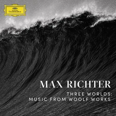 Max Richter Three Worlds: Music From Woolf WorksMrs Dalloway