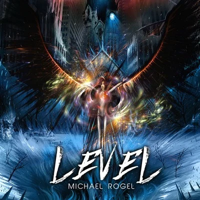 Level 专辑 Michael Rogel