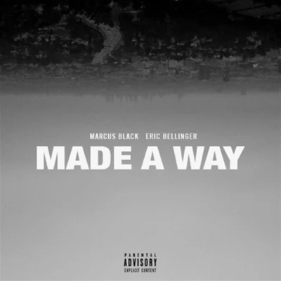 Marcus Black Made a Way (feat. Eric Bellinger)