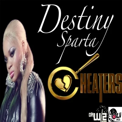 Cheaters 專輯 Destiny Sparta/Cracka Don/JayCrazie