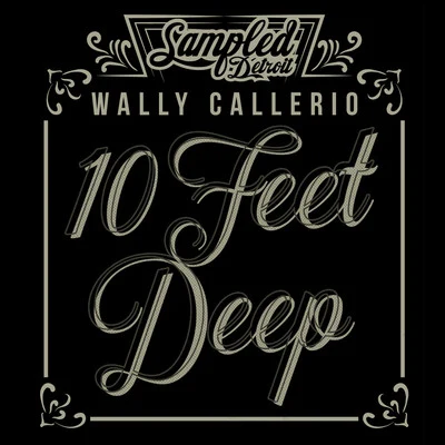 10 Feet Deep 專輯 Wally Callerio/Sonny Fodera