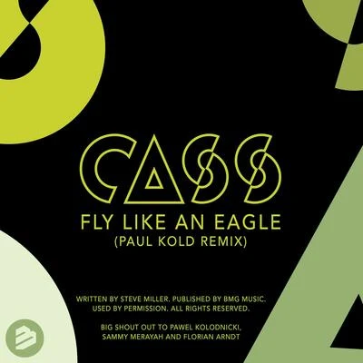 Fly Like an Eagle (Paul Kold Remix) 專輯 Cass/Myers