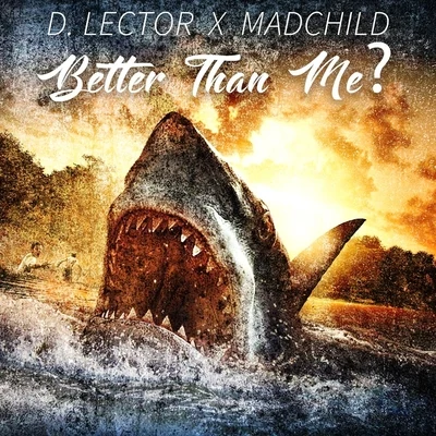 Madchild Better Than Me? (feat. Madchild)