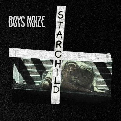 Starchild (feat. POLIÇA) 專輯 Remy Banks/Boys Noize