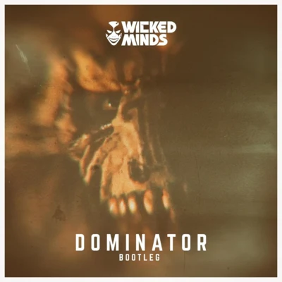 Wicked MindsNino Brown Dominator (Bootleg)