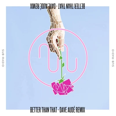 Better Than That (Dave Audé Remix) 專輯 Dave Audé