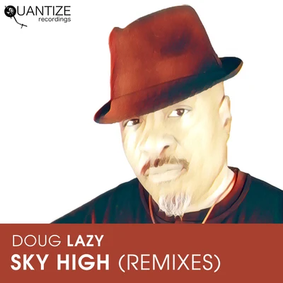 Sky High (Remixes) 專輯 Doug Lazy