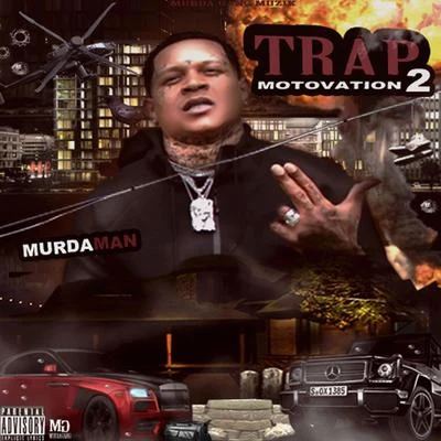 Trap Motovation 2 專輯 Fn Yung Coke/Chico da Goat/Murda Man