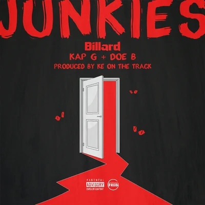 Junkies (feat. Kap G & Doe B) - Single 专辑 Kap-G