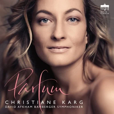 Parfum 專輯 Christiane Karg