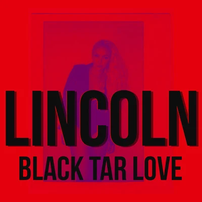 Black Tar Love 专辑 Lincoln/Monty/Trini Baby