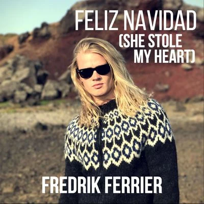 Feliz Navidad (She Stole My Heart) 專輯 Fredrik Ferrier