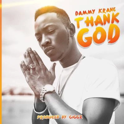 Thank God 專輯 Small Doctor/Dammy Krane