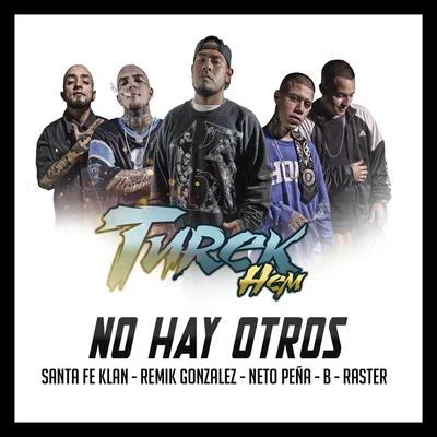 Santa Fe KlanMexican Institute of SoundRun The Jewels No Hay Otros (feat. Santa Fe Klan, Remik Gonzalez, Neto Peña & B-Raster)