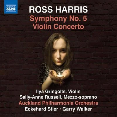 Ilya Gringolts HARRIS, Ross: Symphony No. 5Violin Concerto (Gringolts, S.-A. Russell, Auckland Philharmonia, Stier, G. Walker)