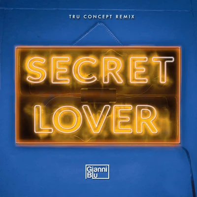 TRU Concept Secret Lover (TRU Concept Remix)