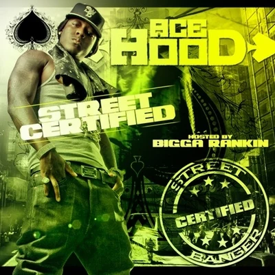 Street Certified Banger 專輯 Ace Hood