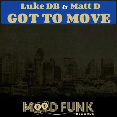 Got To Move 專輯 Fabien Pizar/Luke DB