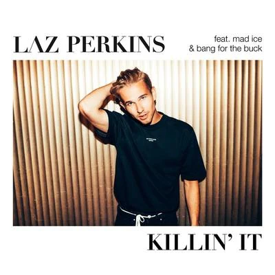 Killin It 專輯 Laz Perkins/Rony Rex