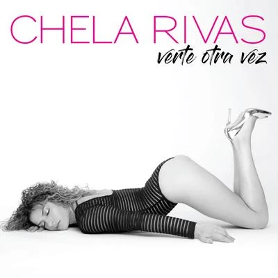 Chela Rivas Verte Otra Vez